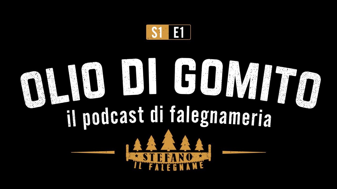 LA TUA PRIMA PIALLA OLIO DI GOMITO Il podcast di falegnameria
