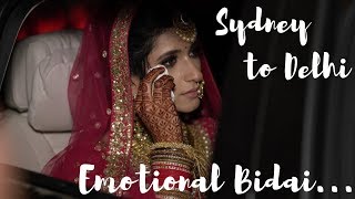 A VERY EMOTIONAL BIDAI | SYDNEY - DELHI BRIDE | THE LIFE OF B