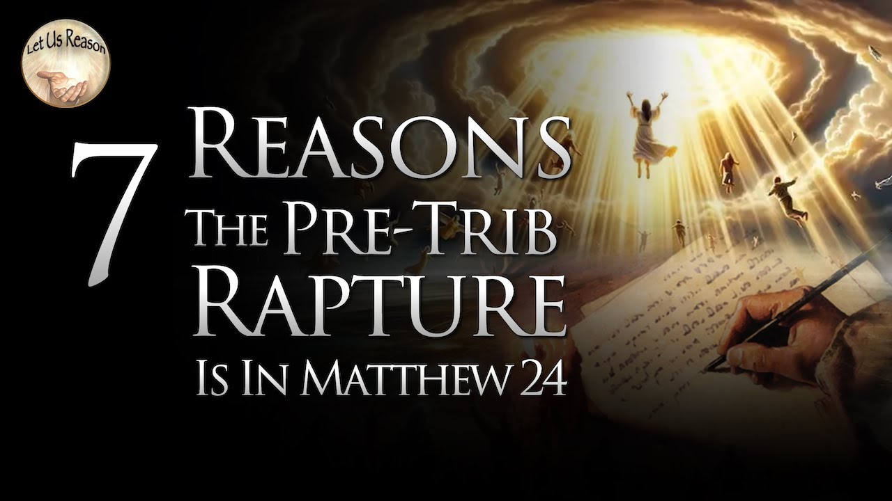 Pre Trib Rapture 7 Reasons the Pre-Trib Rapture is in Matthew 24 | The Olivet Discourse ...
