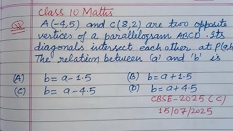 A(-4,5) and C(8,2) are two opposite vertices of a parallelogram ABCD... | cbse class 10 maths 