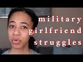 top 5 struggles of a military girlfriend | life of a navy wife