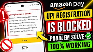 Fix: UPI Registration Is Blocked Your Device Or App Installation Didn't Pass Our Security Check