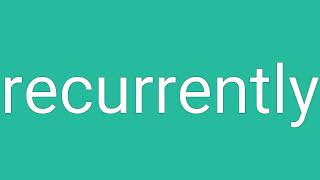 Recurrently Definition & Meaning