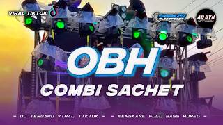 DJ OBH COMBI SACHET - TENXI NAYKILLA FYP TIKTOK BASS HOREG TERBARU 2026