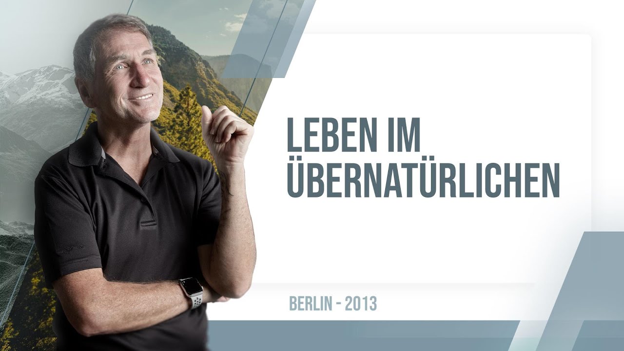 Leben im Übernatürlichen (Berlin, 04.08.2013)