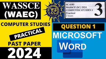 WAEC Computer Studies Practical 2024 - MS Word (QUESTION 1)