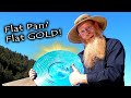 Flat Pan catches a lot of gold FAST!