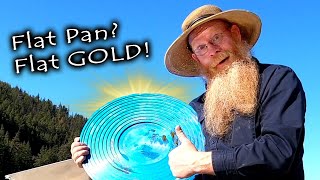 Flat Pan catches a lot of gold FAST!