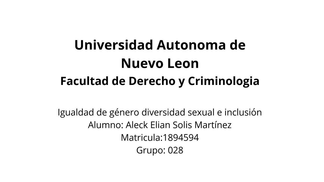 Igualdad de género diversidad sexual e inclusión Alumno Aleck Elian Solis Martínez Matricula1894594