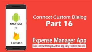 Expense Manager App - Part 16 | Connect Custom Dialog screenshot 5