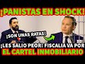 ¡PANISTAS EN SHOCK! FISCALIA VA POR EL CARTEL INMOBILIARIO