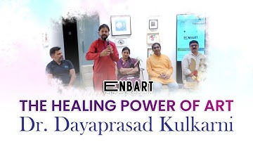 The Healing Power of Art | Dr. Dayaprasad Kulkarni at ENBART RESONANCE 2025
