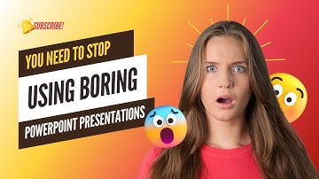 You Need to Stop Using Boring PowerPoint Presentations