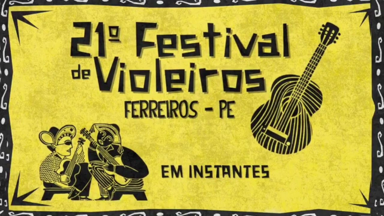 21º Festival de Violeiros de Ferreiros - PE
