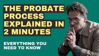 The Probate Process Explained In 2 Minutes