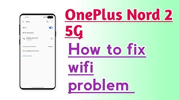 OnePlus Nord 2 5G How to fix wifi problem