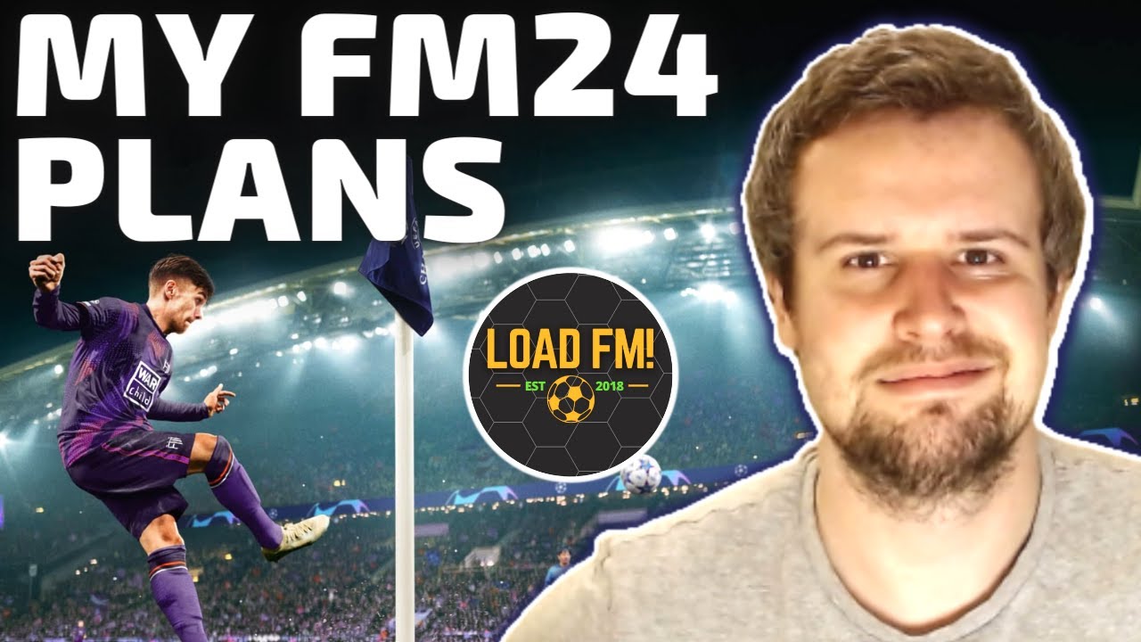 MY FM24 PLANS - YouTube