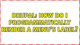 Drupal: How do I programmatically render a menu's label?