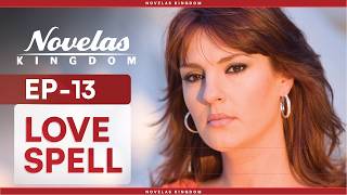 Love Spell | Episode -13 | (English Dubbed) Mexican Novela Series
