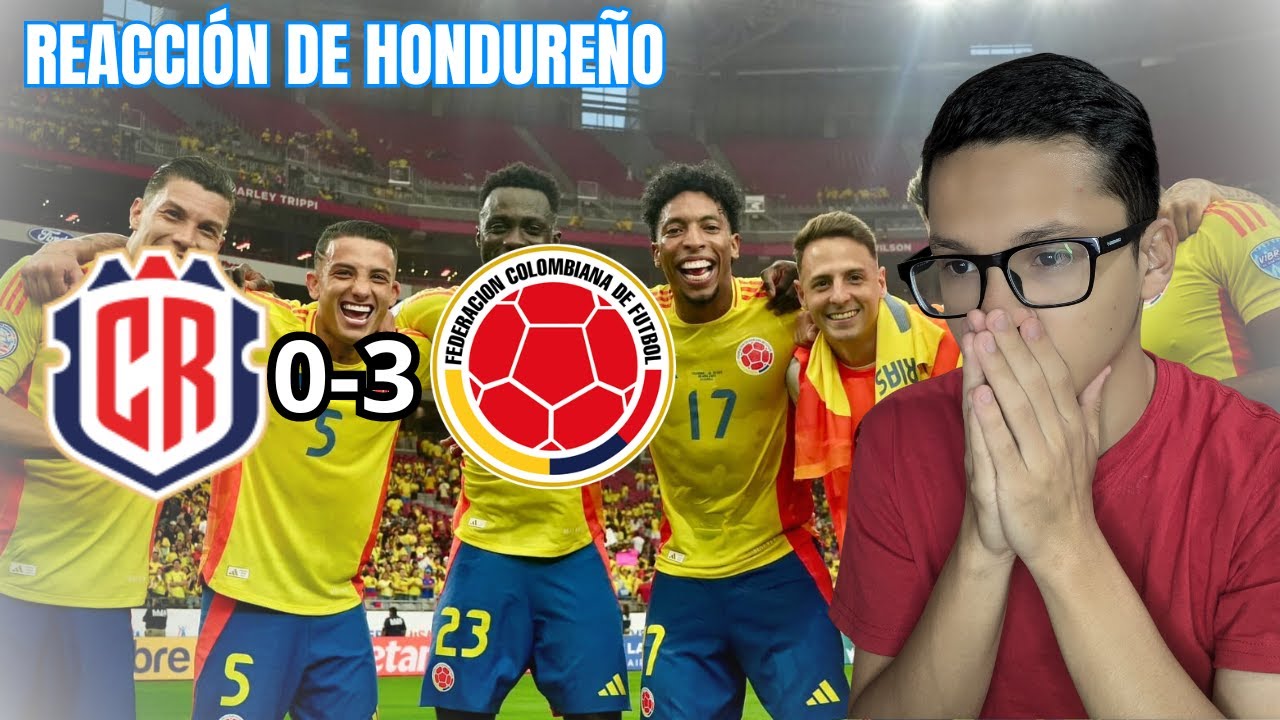 HONDUREÑO ANALIZA LA GOLEADA DE COLOMBIA A COSTA RICA (3-0) - YouTube