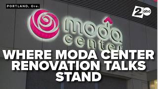 What’s holding up Portland’s Moda Center renovation deal?