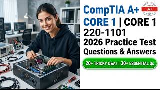 Pass the 2026 CompTIA A+ Core 1 Exam: High-Yield Practice Questions & Hardware Troubleshooting