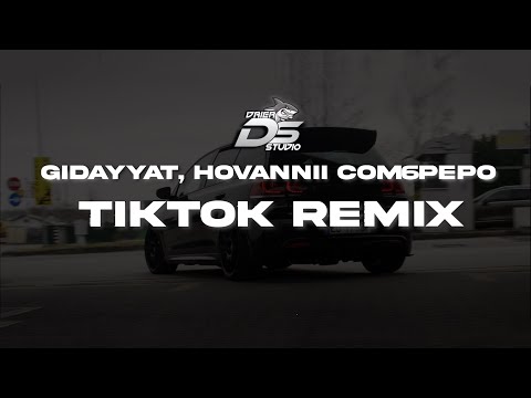 Gidayyat - Сомбреро | TikTok Remix (Weila Weila Weila)