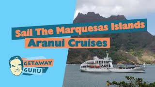 Sail The Marquesas Islands With Aranui