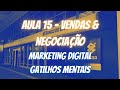 Aula 15 - Marketing Digital: Gatilhos Mentais - Banco do Brasil 2021