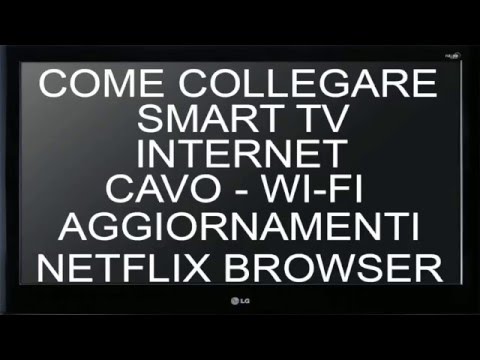 Video: Come Collegare E Configurare Smart TV? Opzioni Di Impostazione Sul Televisore. Come Si Accende Tramite Router E Tramite Cavo?