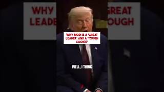 Why Modi is a 'Great Leader' and a 'Tough Cookie'
