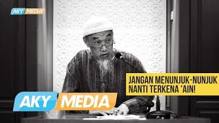 AWAS! Jangan Menunjuk-Nunjuk Nanti Terkena 'Ain oleh Ustaz Hussain Yee