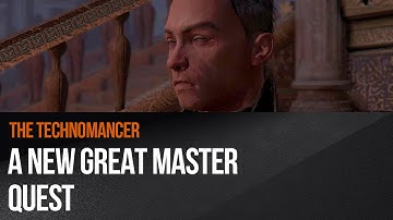 The Technomancer - A new Great Master quest
