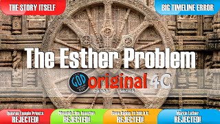 The Esther Problem: The Story Itself Exposed. Original Canon Series: Part 4C