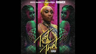 Erica Banks - Toot That Re-Remix (feat. DreamDoll only/without Beatking)