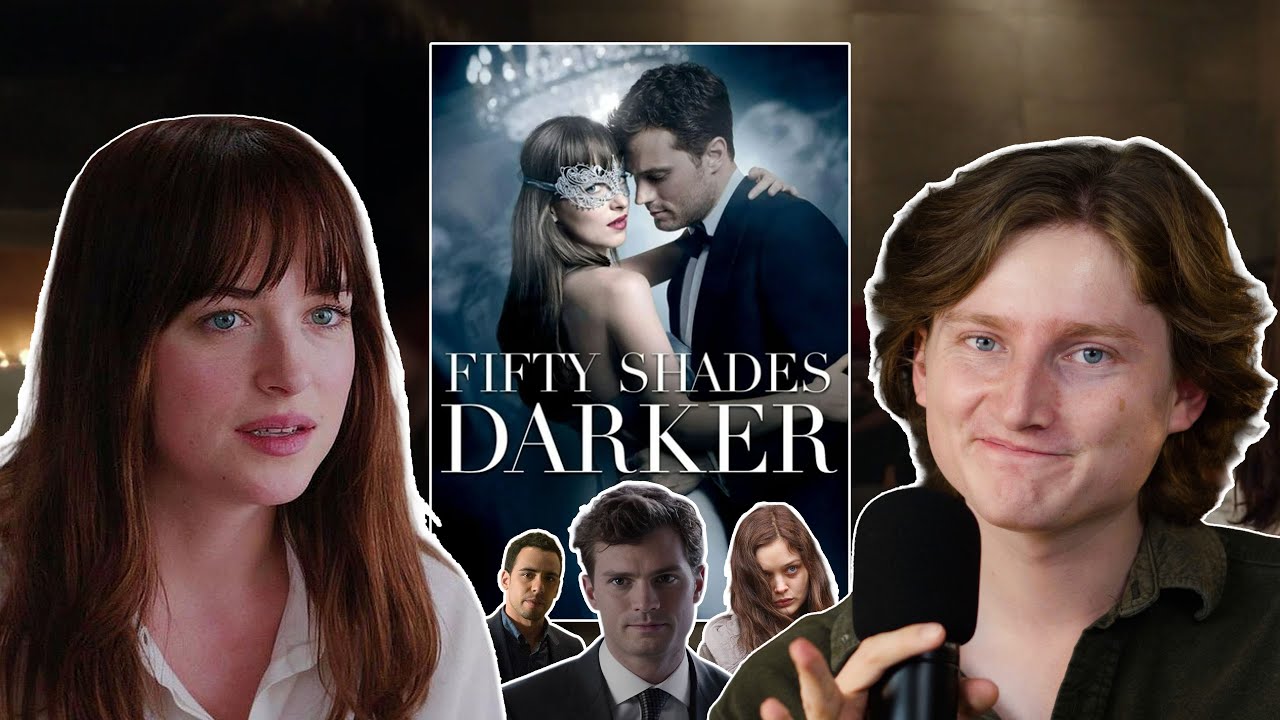 In Defense of Fifty Shades Darker... It's Really Good(A Brainrotted Recap)