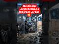This Broken Garage Became a Billionaire Car Lab 😳 #shorts #trend