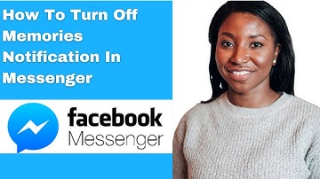 How To Turn Off Memories Notification In Messenger