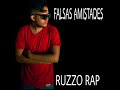 01 falsas amistades  ruzzo rap