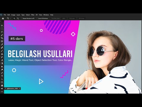 №5 BELGILASH USULLARI | PHOTOSHOP DARSLARI | ФОТОШОП ДАРСЛАРИ
