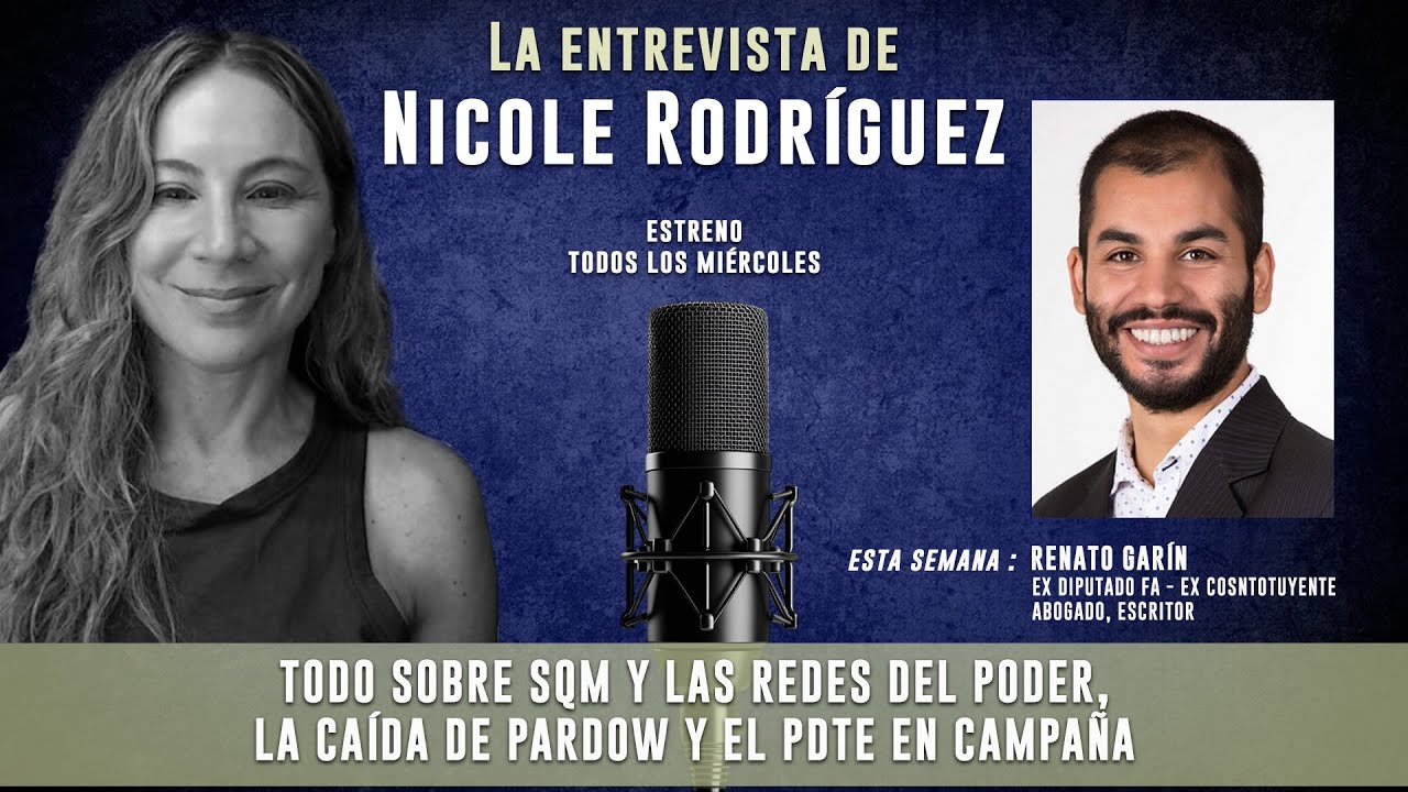 Todo sobre SQM y las redes del poder, la caída de Pardow y el Pdte en campaña | Renato Garín