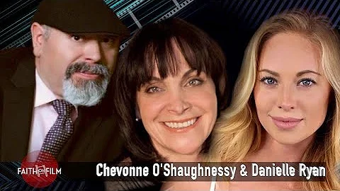 Faith On Film #95 Chevonne O'Shaughnessy & Daniell...