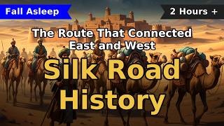 Silk Road History to Fall Asleep To | The Route That Connected East and West 🌙 2 Hours+ screenshot 4