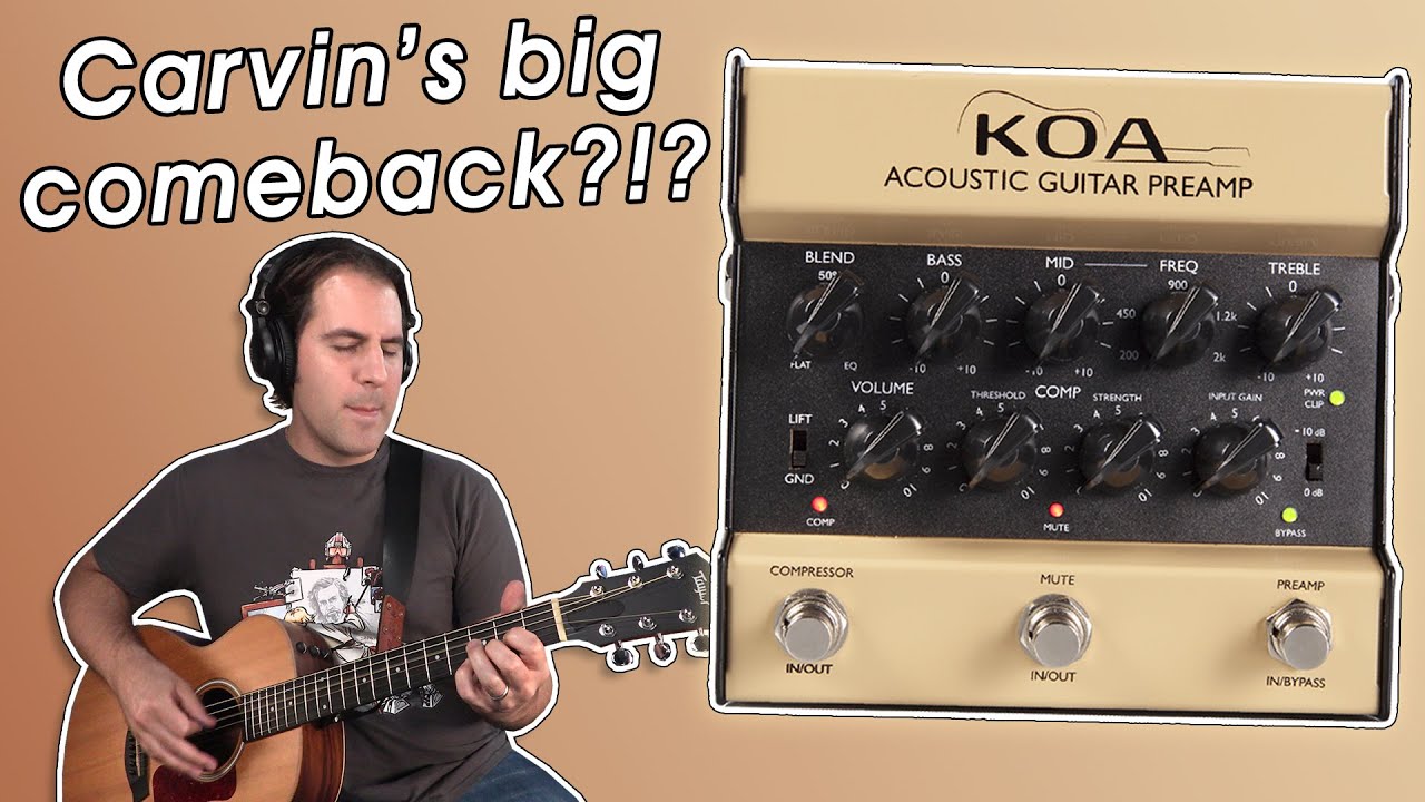 Carvin KOA Acoustic Guitar Preamp Stompbox Saturday YouTube