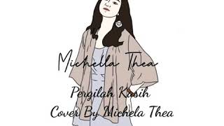 Michela Thea~Pergilah Kasih(Lirik Video)