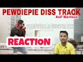 PEWDIEPIE INDIAN DISSTRACK - PENDUBHAI || REACTION