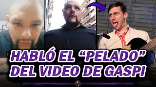 Habló el hombre que SALIÓ en el NUEVO VIDEO de GASPI