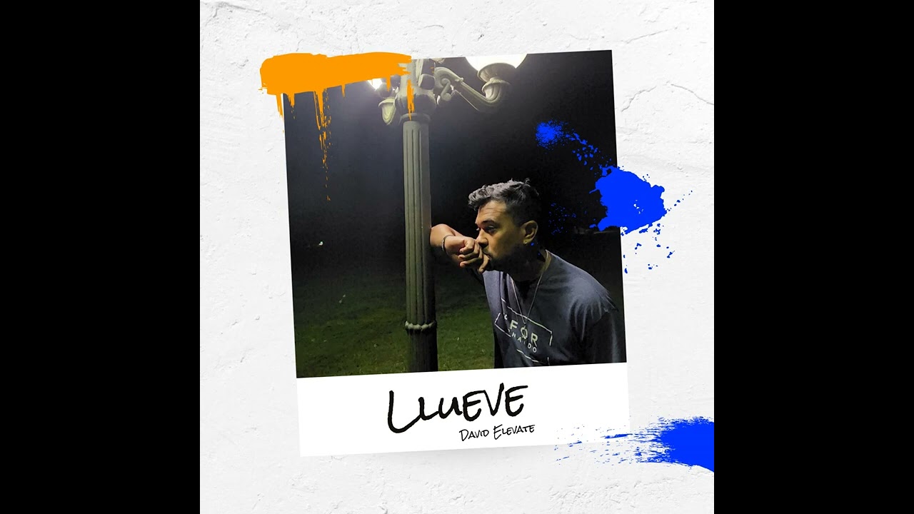 Watch Llueve - David Elevate on YouTube Watch Llueve - David Elevate on YouTube