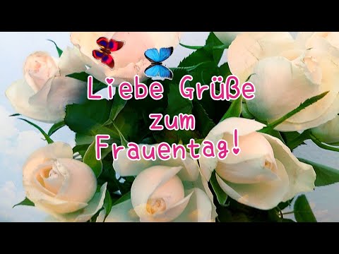 Liebe Grüße zum Frauentag💖 Alles Gute zum Frauentag🌷🌷🌷 Einen Schönen Frauentag💕 Frauentagsgrüße 2025