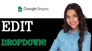 How To Edit Drop Down List In Google Sheets (2025)